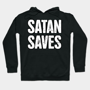 Satan Saves | Funny Occult Satanic Hoodie